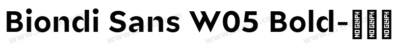 Biondi Sans W05 Bold字体转换